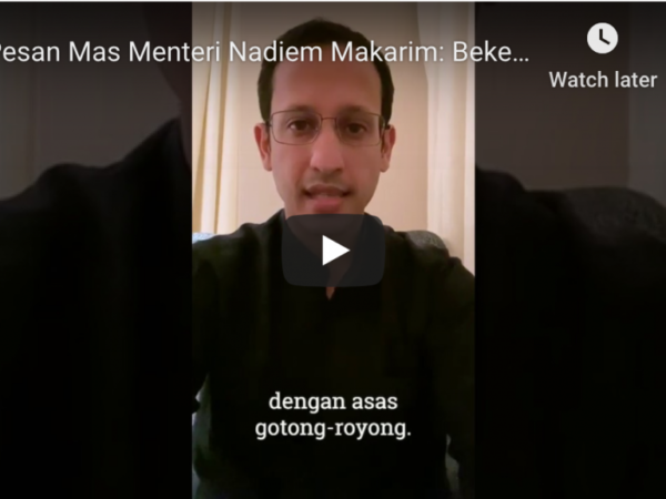 VIDEO:Pesan Mas Menteri Nadiem Makarim “Bekerja dari Rumah, Belajar dari Rumah, Beribadah di Rumah”